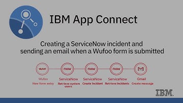 Automatically create ServiceNow incidents with IBM App Connect