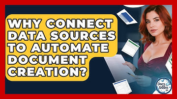Why Connect Data Sources To Automate Document Creation? - Docs and Sheets Pro
