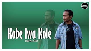 Download lagu KOBE IWA KOLE || RAFEL || LAGU LIO TERBARU 2025