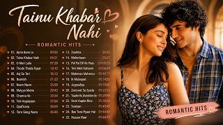 Tainu Khabar Nahi ❤️ | Best Romantic Hits Playlist | Love Songs 2026 | Bollywood Romantic Hits screenshot 3