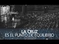 La cruz es el punto de equilibrio - Andrés Corson - 11 Enero 2015