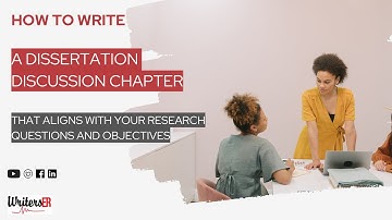 How to Write a Dissertation Discussion Chapter that Aligns with Your Research Questions | WritersER