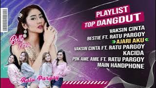 Top Playlist Dangdut Bella Nova - Ratu Pargoy