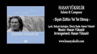 Hasan Yükselir - Göç Türküleri - Siyah Zülfün Tel Tel Olmuş Resimi