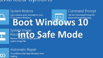 How to Boot Windows 10 into Safe Mode