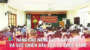 Nâng cao năng lực lãnh đạo và sức chiến đấu của tổ chức Đảng | QBTV