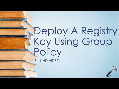 Deploy A Registry Key Via Group Policy