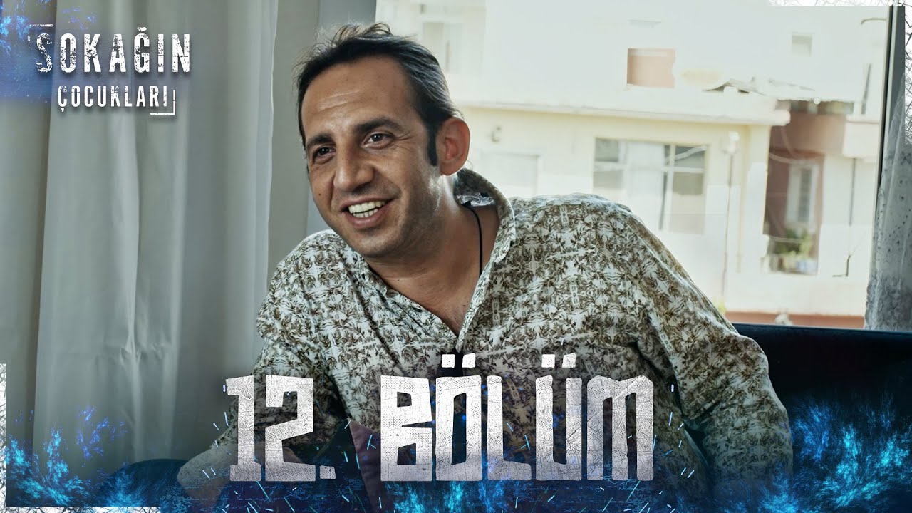 Sokağın Çocukları | 12. Bölüm