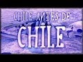 1.2 - Chile antes de Chile