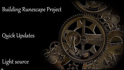 Building Runescape Project - Quick Updates #7 - Light source