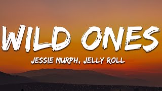 Jessie Murph - Wild Ones (Lyrics) ft. Jelly Roll