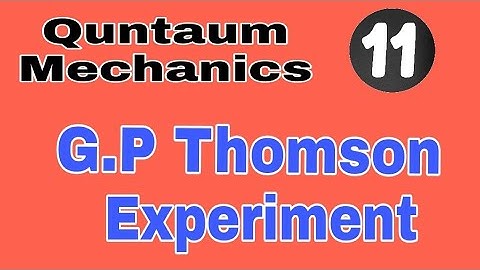 G.P Thomson Experiment | B.sc/B.tech/Gate/Csir net Physics/IIT-JAM