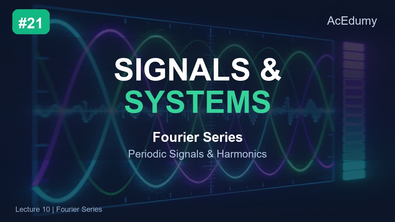 Signals & Systems #21 | Fourier Series - Periodic Signals & Harmonics