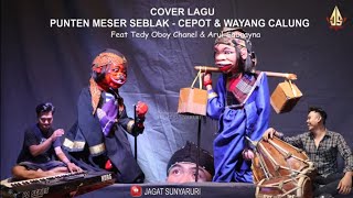 PUNTEN MESER SEBLAK - CEPOT \u0026 WAYANG CALUNG | dalang Senda Riwanda feat Tedy Oboy dan Arul Sabrayna