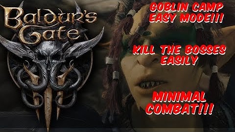 Baldurs Gate 3 How to beat the Goblin camp BOSSES EASY!!!