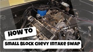 Small Block Chevy Intake Swap - How To- 1971 Nova