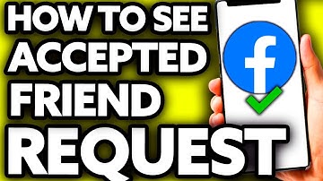 How To See Accepted Friend Requests on Facebook 2022