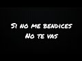 Si No Me Bendices No Te Vas | Letras | Grupo Grace