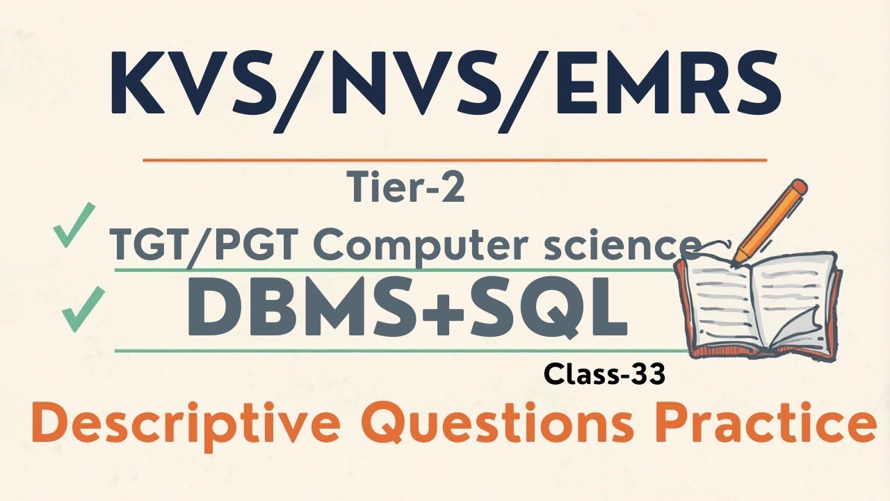 DBMS + SQL Descriptive Questions | KVS NVS EMRS Tier-2 | Class 33