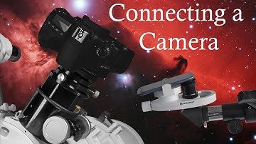 Astrophotography Basics: Connecting a Camera to your Telescope