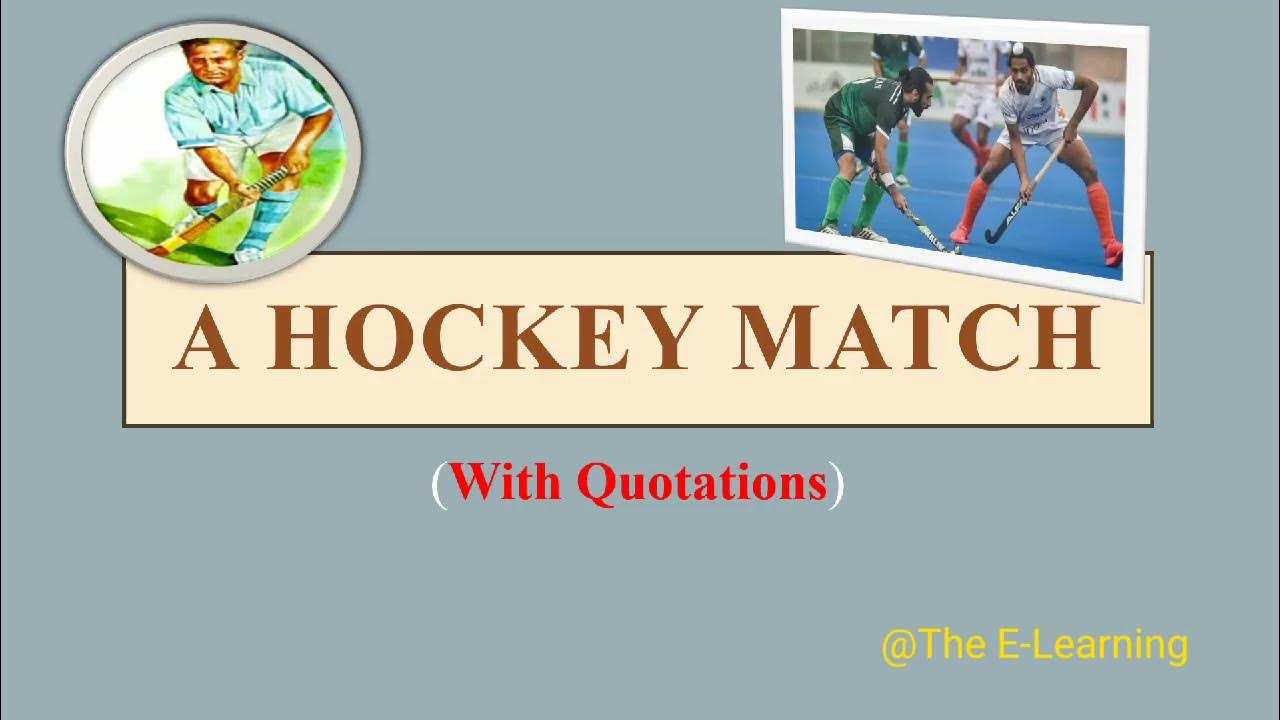 Essay A Hockey Match with Quotations Class 10 & 12 thee