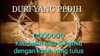 Lagu Paskah 'DURI YANG PEDIH' With Liric.