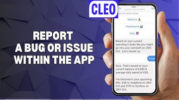 HOW TO REPORT A BUG OR ISSUE WITHIN THE CLEO APP
