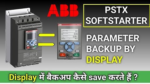 ABB PSTX Softstarter Backup & Restore by using Display Unit