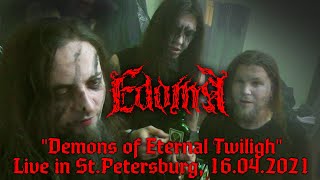 EDOMA "Demons of Eternal Twiligh" - Live in St.Petersburg, 16.04.2021