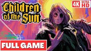Children Of The Sun Gameplay Walkthrough  Game 4k 60fps  No Commentary