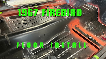 How to install a full floor pan in a Pontiac Firebird or Chevy Camaro 1967, 1968, 1969