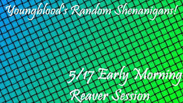 PS2: YRS - Early Morning Reaver Session