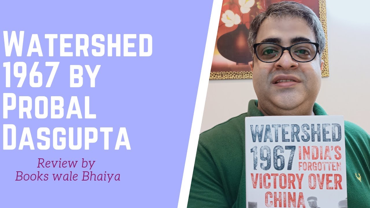 Book Review | Watershed 1967 India's forgotten victory over China| Probal Dasgupta
