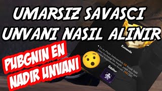 UMARSIZ SAVAŞÇI ÜNVANINI ALDIM 🤫 PUBGNİN EN NADİR ÜNVANI NASIL ALINIR ? #pubgmobile Resimi