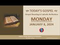 Today&#39;s Gospel Reading &amp; Catholic Reflection • Monday, January 8, 2024 (w/ Podcast Audio)