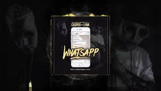 Casper Feat Lyan - Whatsapp