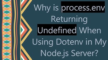 Why is process.env Returning Undefined When Using Dotenv in My Node.js Server?