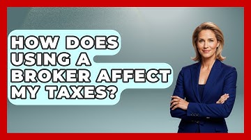 How Does Using A Broker Affect My Taxes? - Stock and Options Playbook
