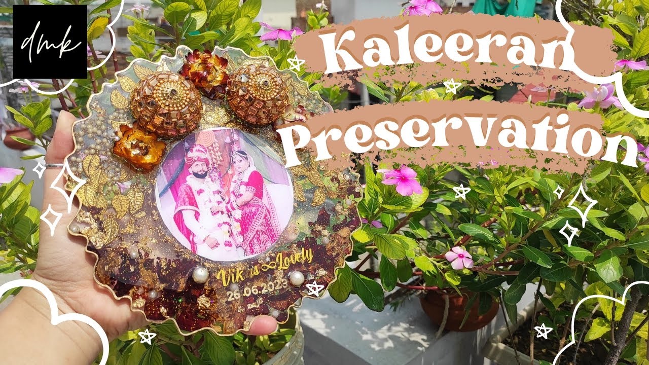 Kaleera preservation in resin | Kaleerein preservation | How to preserve wedding kaleera and varmala