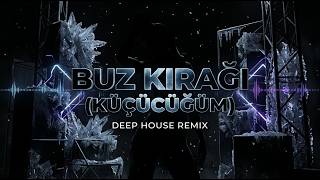 Buz Kırağı (Deep House Remix)