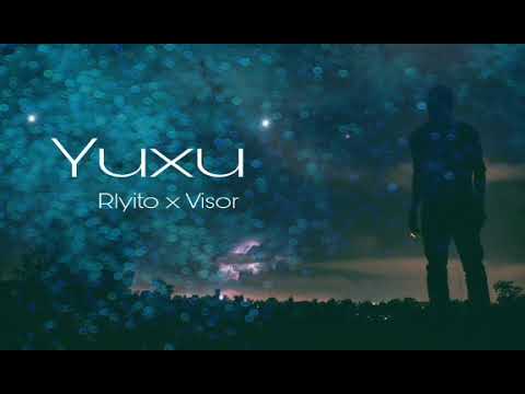 Rlyito ft Visor - Yuxu