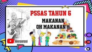 PENDIDIKAN SAINS SOSIAL DAN ALAM SEKITAR TAHUN 6 (PPKI) - MAKANAN OH MAKANAN