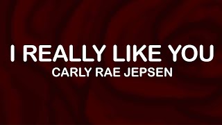 Carly Rae Jepsen - I Really Like You (Lyrics / Lyric Video)