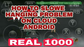 HOW TO SLOWE HANGING PROBLEM COULD GAMES ANDROID Real 100 screenshot 5