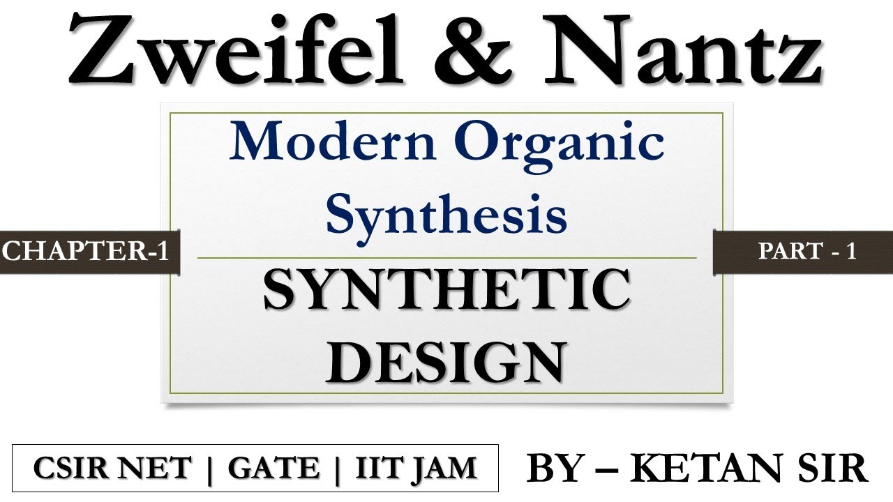 Zweifel & Nantz - Modern Organic Synthesis | Chapter - 1P-1 | Important Questions for CSIR NET 2020