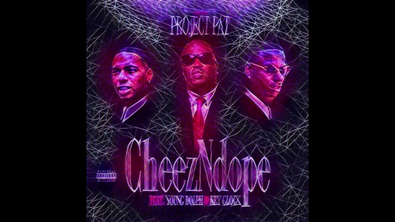 Project Pat ft. Young Dolph & Key Glock Cheese N Dope Remix Slowed