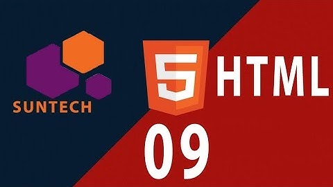09 - Thẻ DIV, thẻ SPAN và phân loại các kiểu thẻ trong HTML