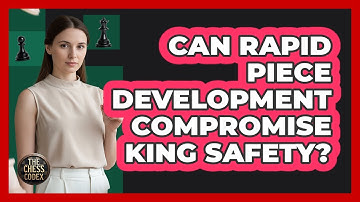 Can Rapid Piece Development Compromise King Safety?