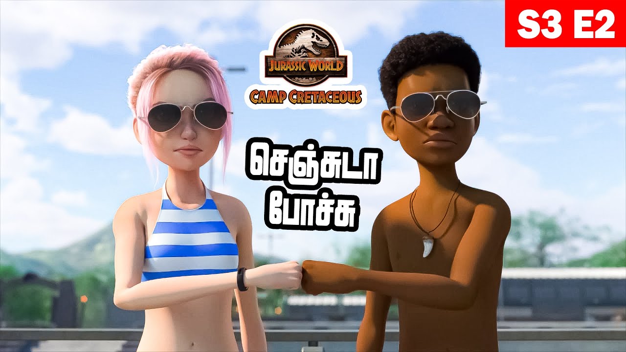 Jurassic World Camp Cretaceous S3E2 "Safe Harbor" Tamil Explanation