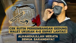 Cek Rutin Perkembangan Gedung Walet ukuran 4×8 empat lantai!!